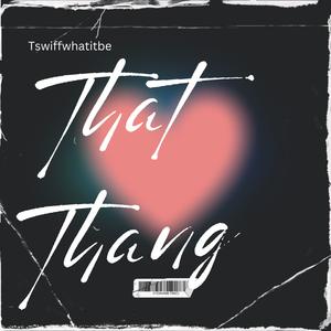 That Thang (Explicit)