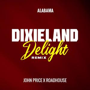 Dixieland Delight (John Price x Roadhouse Remix)