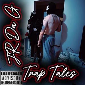 Trap Tales (Explicit)