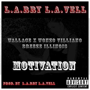 Motivation (feat. Wallace, Wonzo Villiano & Breeze Illinois) [Explicit]