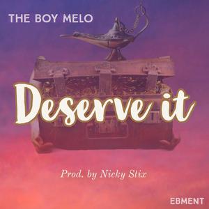 Deserve it (Explicit)
