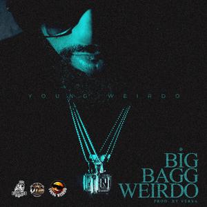 Big BaGG Weirdo (Explicit)