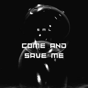 Come and Save Me (Explicit)