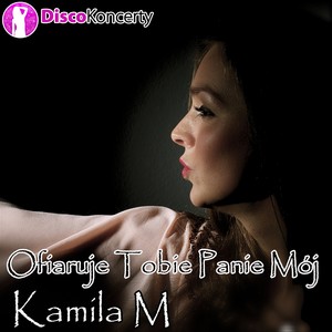 Ofiaruje Tobie Panie Mój (Radio Edit)