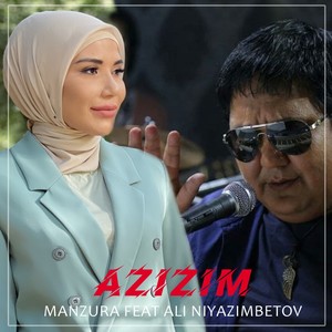 Azizim (feat. Ali Niyazimbetov)