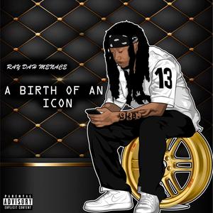 A Birth of an Icon (Explicit)