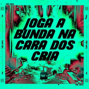 JOGA A BUNDA NA CARA DOS CRIA (Explicit)