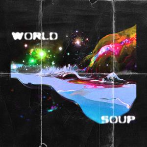 World Soup (Explicit)