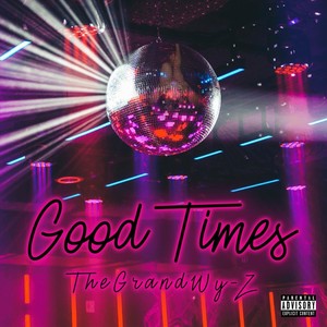 Good Times (Explicit)