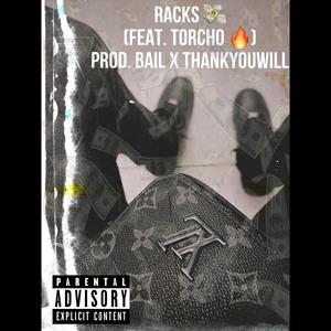 Racks prod. Bail x ThankYouWill (feat. ToRcHo) [Explicit]