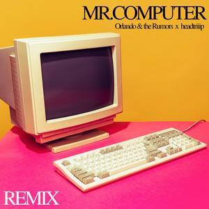 MR.COMPUTER (feat. headtriiip) [Explicit]