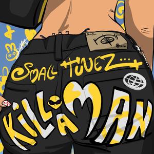 Kill a man (Explicit)