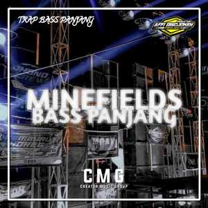 DJ_TRAP_MINEFIELDS_BASS_PANJANG_•_COCOK_BUAT_CEK_SOUND - (INS)