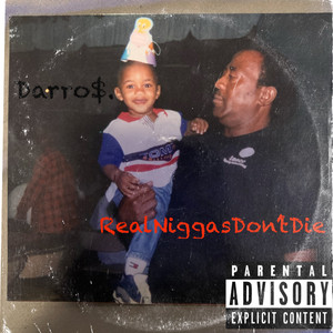 REAL NIGGAS DONT DIE (Explicit)
