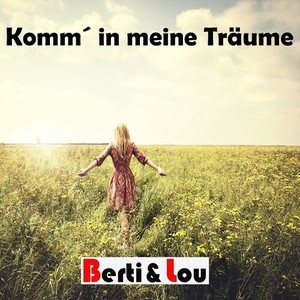 Komm´ in meine Träume