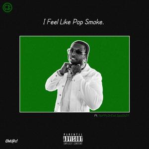 I Feel Like Pop Smoke (feat. NaPPydrEad.SpicEb0Y) [Explicit]