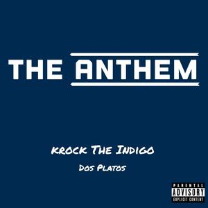 The Anthem (feat. Dos Platos) (Explicit)