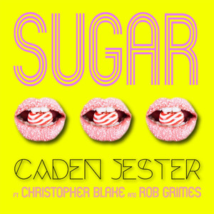 Sugar (feat. Christopher Blake & Rob Grimes)