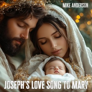 Joseph's Love Song to Mary