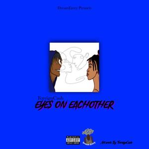 Eyes on eachother (Explicit)