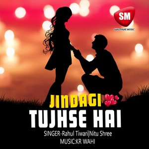 Zindagi Tujhse Hai