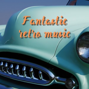 Fantastic Retro Music