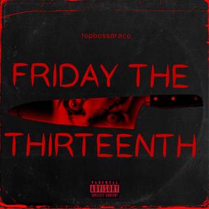 Friday the Thirteenth (Explicit)