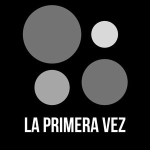 La Primera Vez