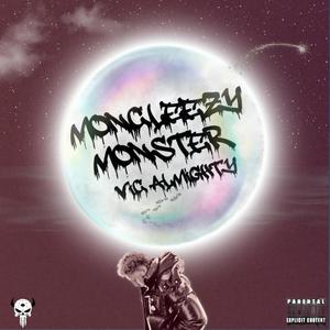 Moncleezy Monster (Explicit)