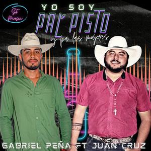 Yo Soy Pal´ Pisto Y Pa´ Las Mujeres (feat. GABRIEL PEÑA)