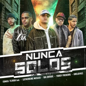 Nunca Solos (Remix)