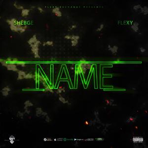 Name (feat. Flexy) [Explicit]