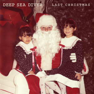 Deep Sea Diver - Last Christmas