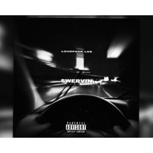 Swervin (Explicit)