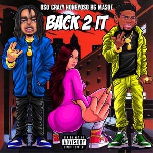 Back 2 It (feat. Honey Oso & BandGang Masoe) [Explicit]