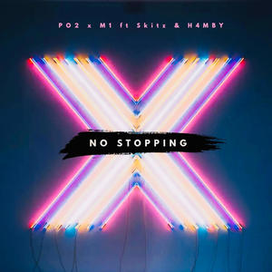 Po2 - No Stopping (feat. Call Me M1, Skitz & H4MBY) (Explicit)