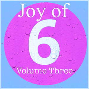 Joy of 6 Volume 3