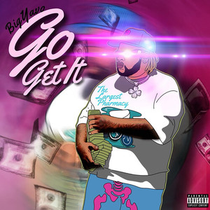 Go Get It (Explicit)