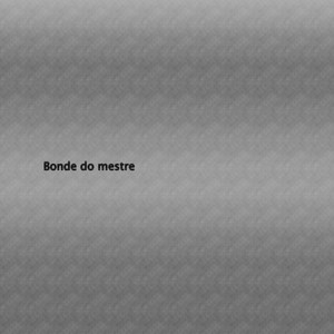Bonde do mestre (Explicit)