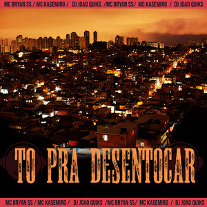Tô pra Desentocar (feat. DJ João Quiks) (Remix)