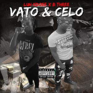 Vato & Celo (Explicit)