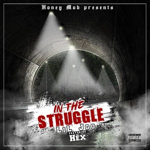 In The Struggle (feat. Hex) [Explicit]