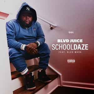 School Daze (feat. Blvd Mark) (Explicit)