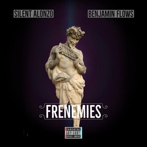 Frenemies(feat. Benjamin Flow$) (Explicit)