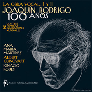 Joaquín Rodrigo. Obra Vocal I