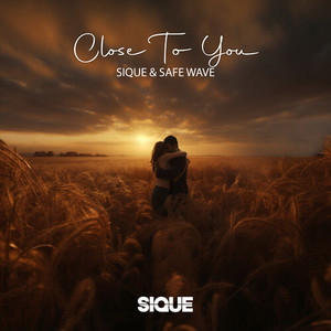 Sique - Close To You