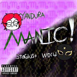 Manic! (feat. Stardust World) (Explicit)