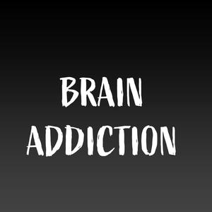 BRAIN ADDICTION. (Explicit)