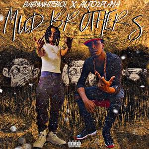 Mud Brothers (feat. Alpo2playa) (Explicit)