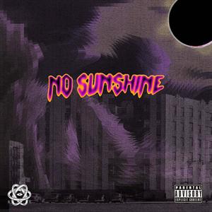 No Sunshine (Explicit)